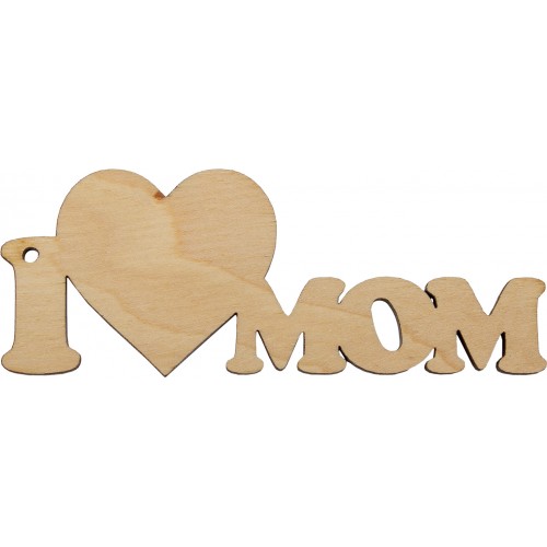 Заготовка фанера напис I love mom 4х10 см (5)